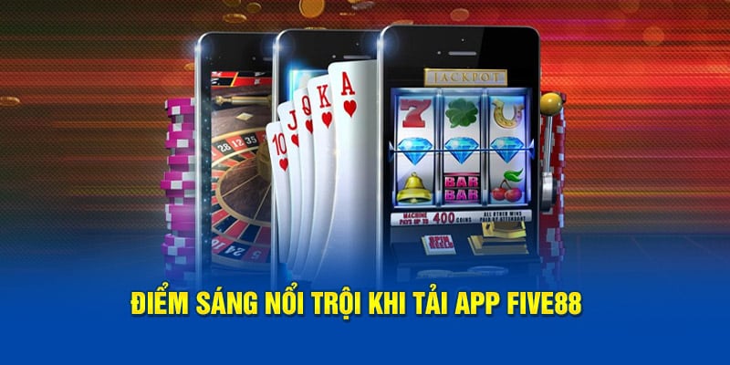 diem sang noi troi khi tai app five88