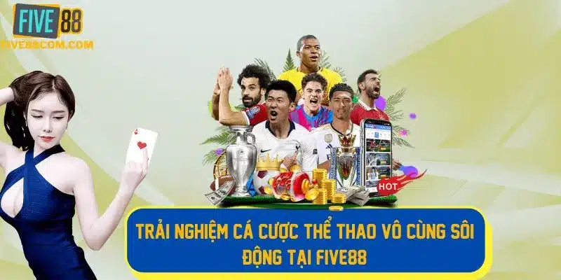 Thế giới cược thể thao vô cùng sôi động 