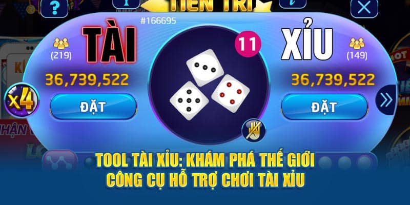 tool tai xiu kham pha the gioi cong cu ho tro choi tai